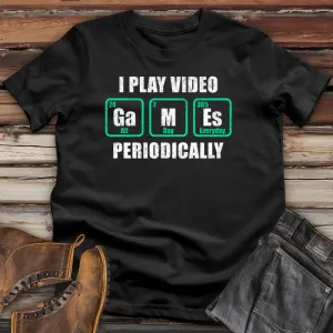 I Play Video Games Periodically Cotton Tee